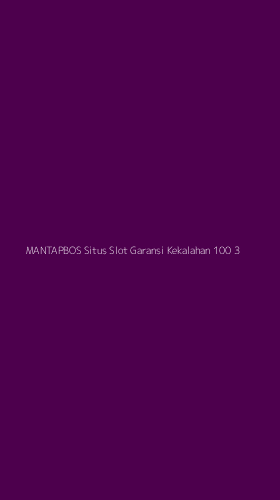 Tampilan Antarmuka Aplikasi Mantapbos Situs Slot Garansi Kekalahan 100 - 3