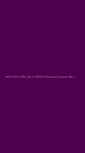Tampilan Antarmuka Aplikasi Mantul69 Login Link Alternatif Download Template Web - 4