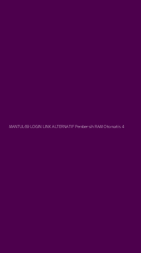Tampilan Antarmuka Aplikasi Mantul69 Login Link Alternatif Pembersih Ram Otomatis - 4