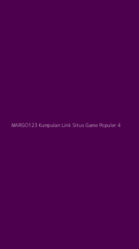 Tampilan Antarmuka Aplikasi Margo123 Kumpulan Link Situs Game Populer - 4