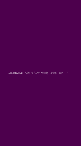 Tampilan Antarmuka Aplikasi Mariah4d Situs Slot Modal Awal Kecil - 3