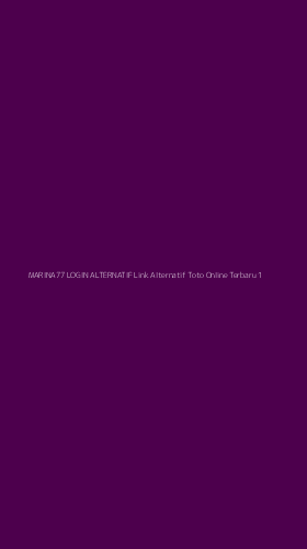 Tampilan Antarmuka Aplikasi Marina77 Login Alternatif Link Alternatif Toto Online Terbaru - 1