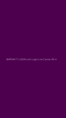 Tampilan Antarmuka Aplikasi Marina77 Login Link Login Live Casino Hd - 4