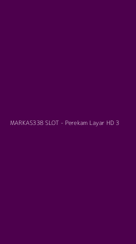 Tampilan Antarmuka Aplikasi MARKAS338 SLOT - Perekam Layar HD - 3