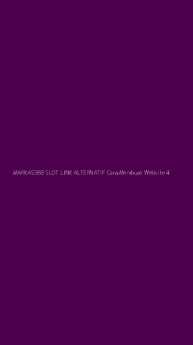 Tampilan Antarmuka Aplikasi Markas388 Slot Link Alternatif Cara Membuat Website - 4