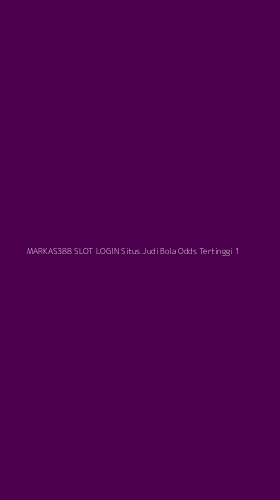 Tampilan Antarmuka Aplikasi Markas388 Slot Login Situs Judi Bola Odds Tertinggi - 1