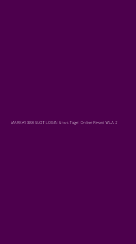 Tampilan Antarmuka Aplikasi Markas388 Slot Login Situs Togel Online Resmi Wla - 2