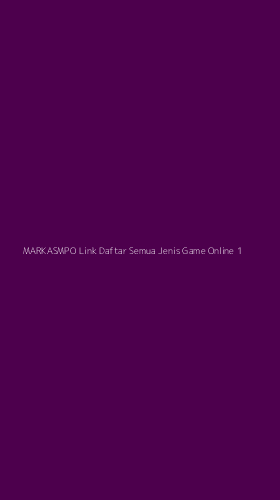 Tampilan Antarmuka Aplikasi Markasmpo Link Daftar Semua Jenis Game Online - 1