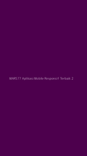 Tampilan Antarmuka Aplikasi Mars77 Aplikasi Mobile Responsif Terbaik - 2