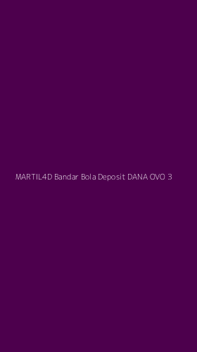 Tampilan Antarmuka Aplikasi Martil4d Bandar Bola Deposit Dana Ovo - 3