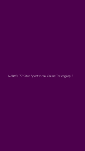 Tampilan Antarmuka Aplikasi Marvel77 Situs Sportsbook Online Terlengkap - 2