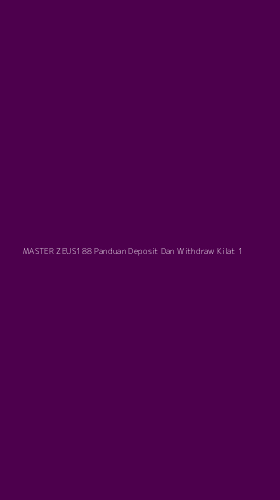 Tampilan Antarmuka Aplikasi Master Zeus188 Panduan Deposit Dan Withdraw Kilat - 1