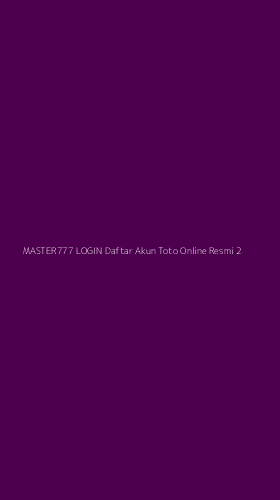 Tampilan Antarmuka Aplikasi Master777 Login Daftar Akun Toto Online Resmi - 2