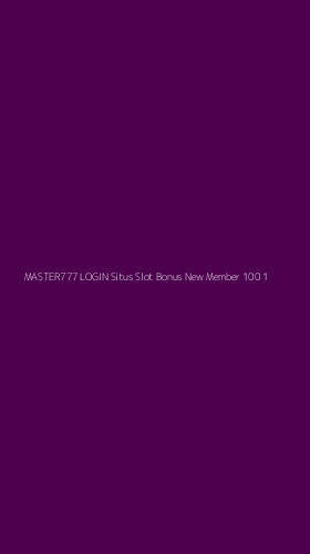 Tampilan Antarmuka Aplikasi Master777 Login Situs Slot Bonus New Member 100 - 1