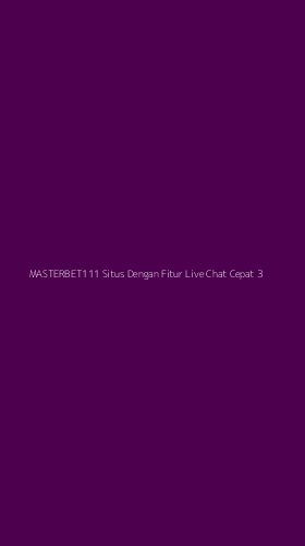 Tampilan Antarmuka Aplikasi Masterbet111 Situs Dengan Fitur Live Chat Cepat - 3