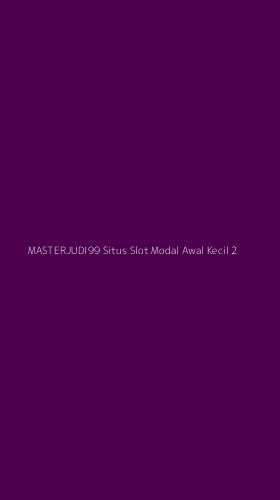 Tampilan Antarmuka Aplikasi Masterjudi99 Situs Slot Modal Awal Kecil - 2