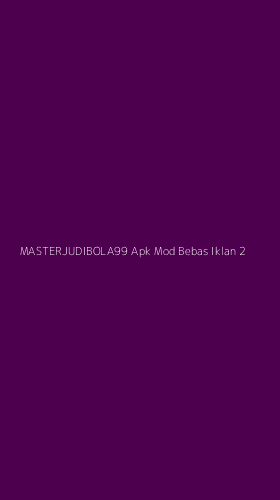 Tampilan Antarmuka Aplikasi Masterjudibola99 Apk Mod Bebas Iklan - 2
