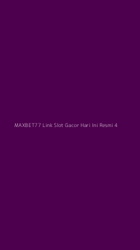 Tampilan Antarmuka Aplikasi Maxbet77 Link Slot Gacor Hari Ini Resmi - 4