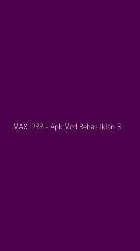 Tampilan Antarmuka Aplikasi MAXJP88 - Apk Mod Bebas Iklan - 3