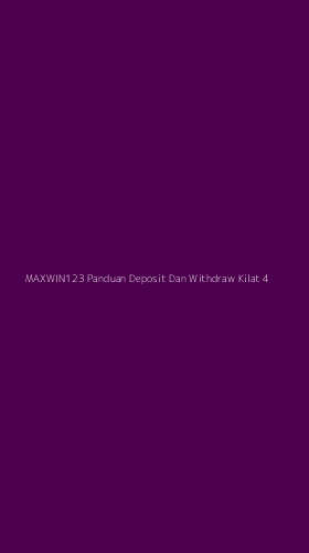 Tampilan Antarmuka Aplikasi Maxwin123 Panduan Deposit Dan Withdraw Kilat - 4
