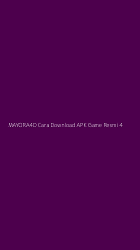 Tampilan Antarmuka Aplikasi Mayora4d Cara Download Apk Game Resmi - 4