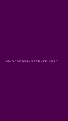 Tampilan Antarmuka Aplikasi Mbo777 Kumpulan Link Situs Game Populer - 1