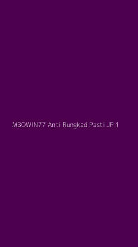Tampilan Antarmuka Aplikasi Mbowin77 Anti Rungkad Pasti Jp - 1