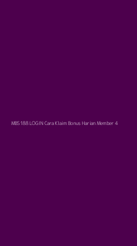 Tampilan Antarmuka Aplikasi Mbs188 Login Cara Klaim Bonus Harian Member - 4