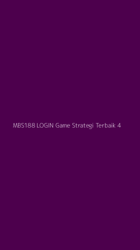 Tampilan Antarmuka Aplikasi Mbs188 Login Game Strategi Terbaik - 4