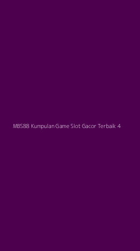 Tampilan Antarmuka Aplikasi Mbs88 Kumpulan Game Slot Gacor Terbaik - 4