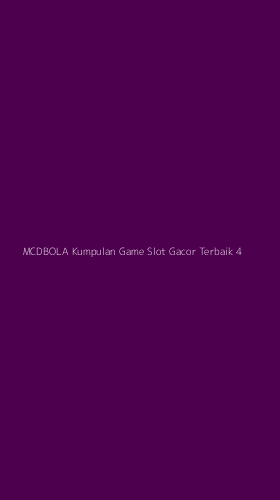 Tampilan Antarmuka Aplikasi Mcdbola Kumpulan Game Slot Gacor Terbaik - 4