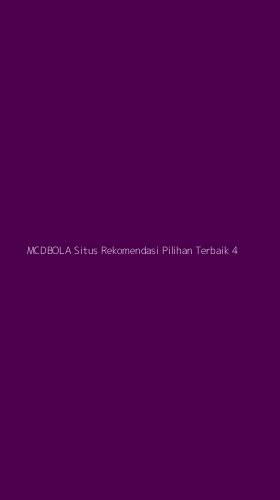 Tampilan Antarmuka Aplikasi Mcdbola Situs Rekomendasi Pilihan Terbaik - 4