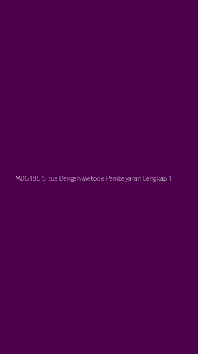 Tampilan Antarmuka Aplikasi Mdg188 Situs Dengan Metode Pembayaran Lengkap - 1