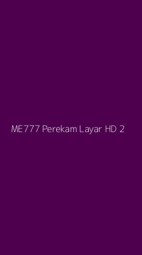 Tampilan Antarmuka Aplikasi Me777 Perekam Layar Hd - 2