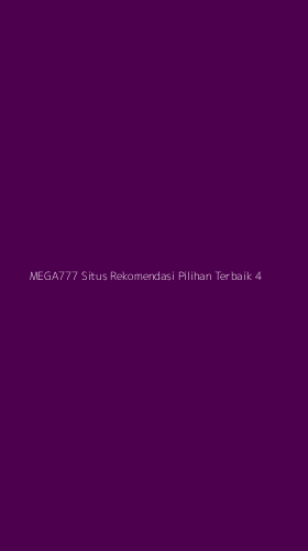 Tampilan Antarmuka Aplikasi Mega777 Situs Rekomendasi Pilihan Terbaik - 4