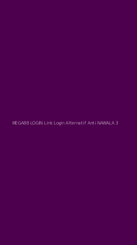 Tampilan Antarmuka Aplikasi Mega88 Login Link Login Alternatif Anti Nawala - 3