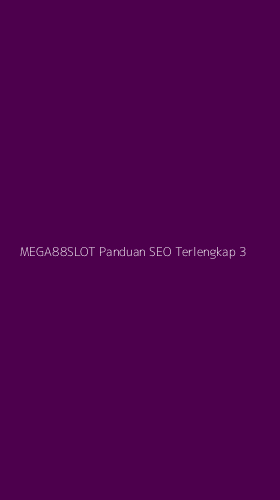 Tampilan Antarmuka Aplikasi Mega88slot Panduan Seo Terlengkap - 3