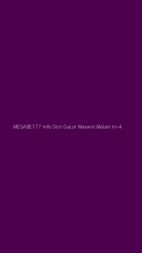 Tampilan Antarmuka Aplikasi Megabet77 Info Slot Gacor Maxwin Malam Ini - 4