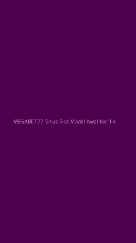 Tampilan Antarmuka Aplikasi Megabet77 Situs Slot Modal Awal Kecil - 4