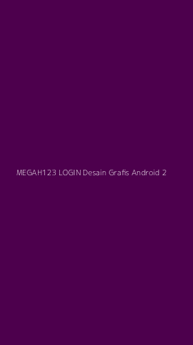 Tampilan Antarmuka Aplikasi Megah123 Login Desain Grafis Android - 2