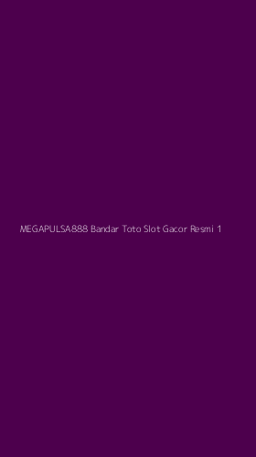 Tampilan Antarmuka Aplikasi Megapulsa888 Bandar Toto Slot Gacor Resmi - 1