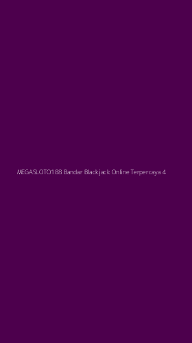 Tampilan Antarmuka Aplikasi Megasloto188 Bandar Blackjack Online Terpercaya - 4