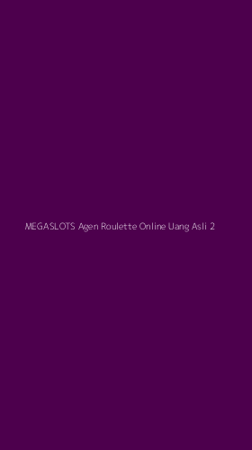 Tampilan Antarmuka Aplikasi Megaslots Agen Roulette Online Uang Asli - 2