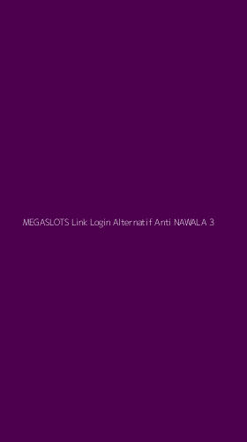 Tampilan Antarmuka Aplikasi Megaslots Link Login Alternatif Anti Nawala - 3