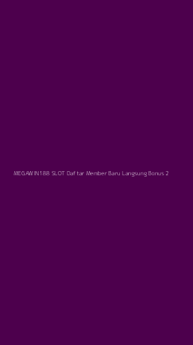 Tampilan Antarmuka Aplikasi Megawin188 Slot Daftar Member Baru Langsung Bonus - 2