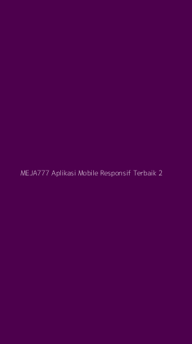 Tampilan Antarmuka Aplikasi Meja777 Aplikasi Mobile Responsif Terbaik - 2