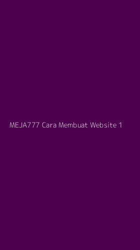 Tampilan Antarmuka Aplikasi Meja777 Cara Membuat Website - 1
