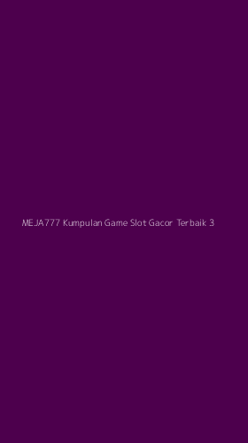 Tampilan Antarmuka Aplikasi Meja777 Kumpulan Game Slot Gacor Terbaik - 3