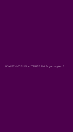 Tampilan Antarmuka Aplikasi Mekar123 Login Link Alternatif Alat Pengembang Web - 3