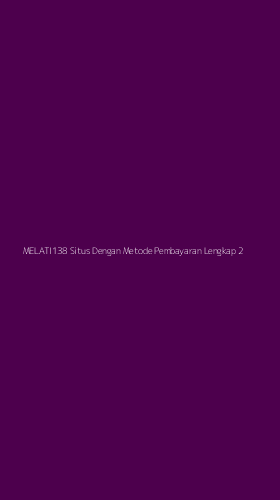 Tampilan Antarmuka Aplikasi Melati138 Situs Dengan Metode Pembayaran Lengkap - 2